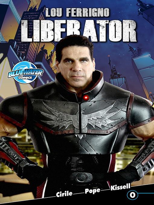 Title details for Lou Ferrigno: Liberator, Issue 3 by Aaron Pope - Available
